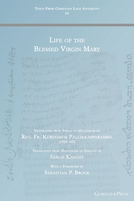 Life of the Blessed Virgin Mary - Knight, Sarah (Translated by), and Pallikkapparambil, Kuriyakos (Translated by)