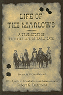 Life of the Marlows: A True Story of Frontier Life of Early Days