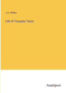 Life of Torquato Tasso