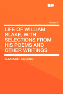 Life of William Blake, with selections from his poems and other writings (Volume II)