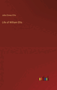 Life of William Ellis