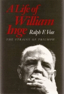 Life of William Inge - Voss, Ralph F