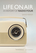 Life on Air: A History of Radio Four