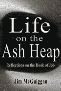 Life on the Ash Heap: Reflections on the Book of Job
