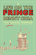 Life on the Fringe: The Almost Naked Memoir