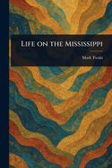 Life on the Mississippi