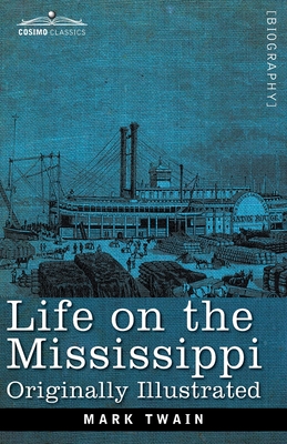 Life on the Mississippi - Twain, Mark