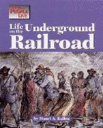 Life on the Underground Railroad - Kallen, Stuart A