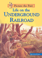 Life on the Underground Railroad