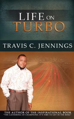 Life on Turbo - Jennings, Travis C