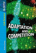 Life Science in Depth: Adaptation and Competition