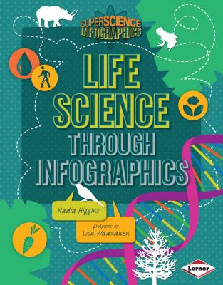 Life Science Through Infographics - Higgins, Nadia