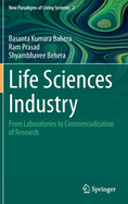 Life Sciences Industry: From Laboratories to Commercialization of Research