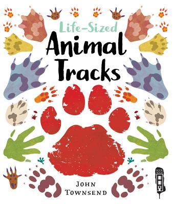 Life-Sized Animal Tracks - Townsend, John