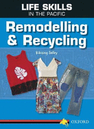 Life Skills in the Pacific: Remodelling and Recycling