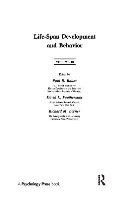 Life-Span Development and Behavior: Volume 10 - Baltes, Paul B. (Editor), and Featherman, David L. (Editor), and Lerner, Richard M. (Editor)