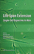 Life-Span Extension: Single-Cell Organisms to Man