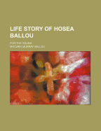 Life Story of Hosea Ballou: For the Young