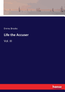 Life the Accuser: Vol. III