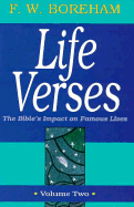 Life Verses: The Bible's Impact on Famous Lives: Volume Two - Boreham, Frank W