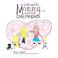 Life with Mommy... and Her Girlfriend