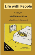 Life with People: A Story by Muffit Bow-Wow
