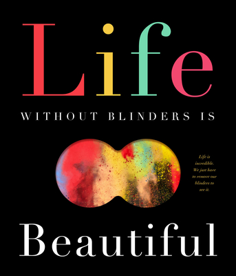 Life Without Blinders . . . Is Beautiful - Miles, David W