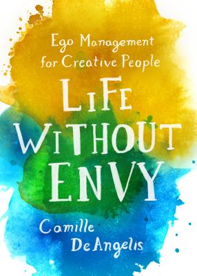 Life Without Envy - Deangelis, Camille