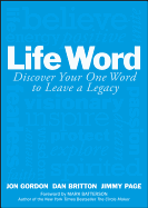 Life Word - Discover Your One Word to Leave a Legacy