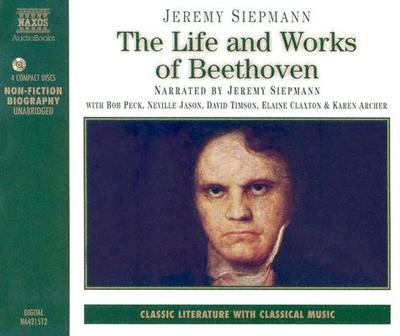 Life & Works of Beethoven 4D - Siepmann, Jeremy (Read by)