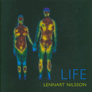 Life - Nilsson, Lennart, M.D.