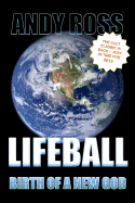 Lifeball: Birth of a New God