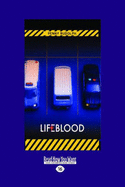 Lifeblood (Easyread Large Edition) - Rudolph, Penny
