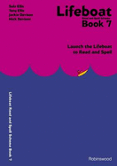 Lifeboat Read and Spell Scheme: Book 7: Launch the Lifeboat to Read and Spell