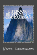 Lifebook - Be Strong & Courageous: Meditate on the Word of God