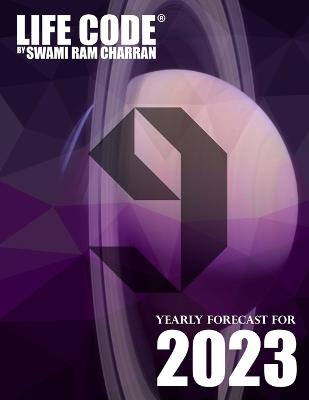 Lifecode #9 Yearly Forecast for 2023 Indra (Color Edition) - Ram Charran, Swami