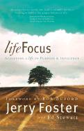 Lifefocus: Achieving a Life of Purpose and Influence - Foster, Jerry, and Stewart, Ed