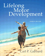 Lifelong Motor Development - Gabbard, Carl P, Ed