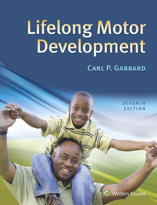 Lifelong Motor Development - Gabbard, Carl P, Ed