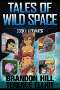 Lifemates: Tales of Wild Space, Book 1