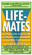 Lifemates: The Love Fitness Program for a Lasting Relationship - Bloomfield, Harold H, M.D., and Vettese, Sirah, Ph.D., and Kory, Robert