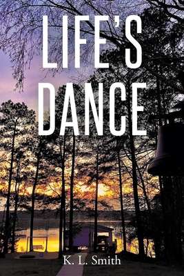 Life's Dance - Smith, K L