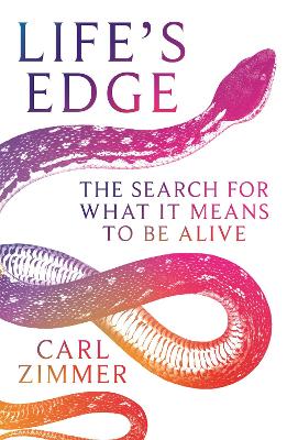 Life's Edge: The Search for What It Means to Be Alive - Zimmer, Carl