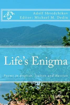 Life's Enigma - Dediu Editor, Michael M, and Shvedchikov, Adolf