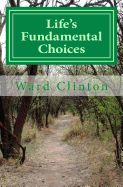 Life's Fundamental Choices