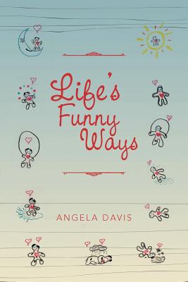 Life's Funny Ways - Davis, Angela, Professor