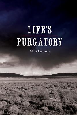 Life's Purgatory - Connolly, M D