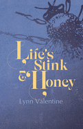 Life's Stink & Honey