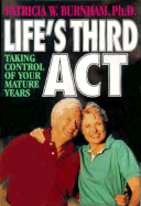 Life's Third ACT: Taking Control of Your Mature Years