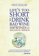 Lifes Too Short to Drink Bad Wine